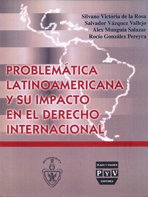 cover image of Problemática Latinoamericana Y Su Impacto En El Derecho Internacional Contemporáneo